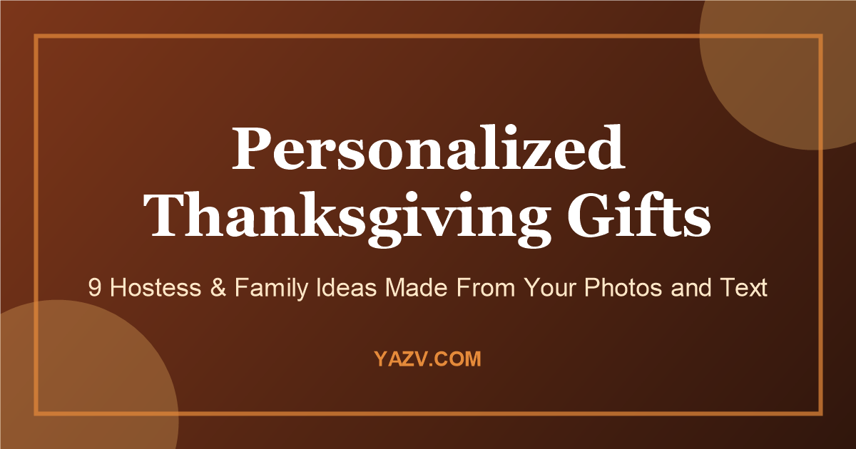 Personalized Thanksgiving gifts - custom hostess and family gift ideas by YAZV